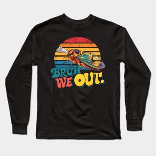 bruh we out cicada adventures Long Sleeve T-Shirt